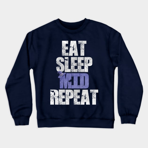 Eat Sleep Mid Repeat Crewneck Sweatshirt by WinterWolfDesign